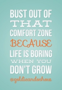 bust out comfort zone