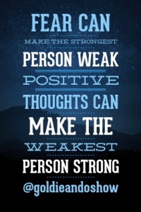 fear-can-make-the-strongest-person-weak-positive-thoughts-can-make-the-weakest-pers 2